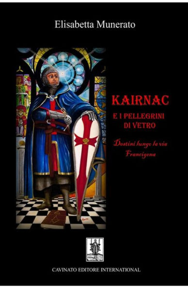 Kairnac e i pellegrini di vetro: Destini lungo la via francigena