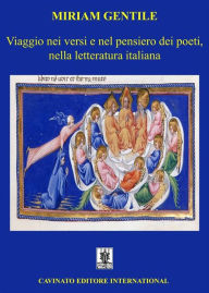 Title: Viaggio nei versi e nel pensiero dei poeti, nella letteratura italiana, Author: Miriam Gentile