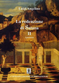 Title: La redenzione di Satana II: Apostasia, Author: Luigi Angelino