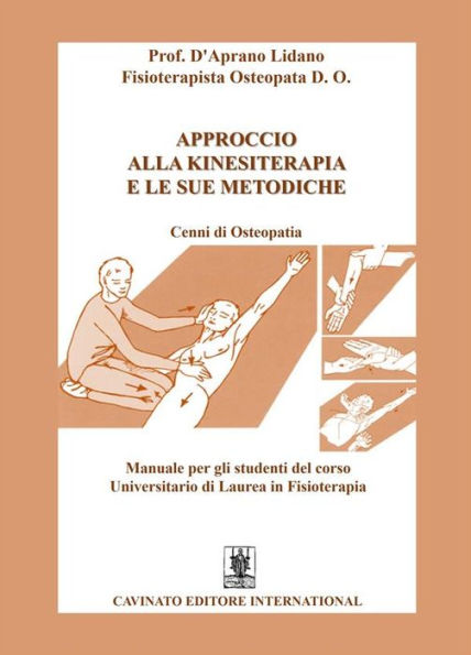 Approccio alla Kinesiterapia e le sue metodiche: Manuale per gli studenti del corso Universitario di Laurea in Fisioterapia