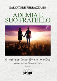 Title: Ademia e suo fratello, Author: Salvatore Ferrazzano