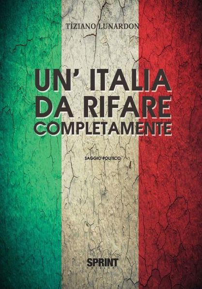 Un' Italia da rifare completamente