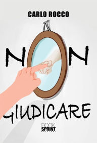 Title: Non giudicare, Author: Carlo Rocco