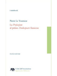 Title: La prefazione al primo Shakespeare francese, Author: Vincenzo De Santis