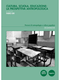 Title: Cultura, scuola, educazione: la prospettiva antropologica, Author: Fabio Dei