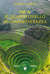 Title: Inca: il quarto livello di consapevolezza, Author: Elizabeth B. Jenkins