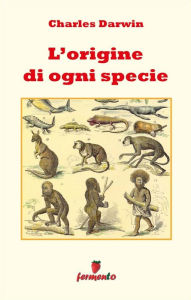 Title: L'origine di ogni specie, Author: Charles Darwin