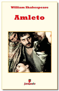 Title: Amleto - testo completo, Author: William Shakespeare