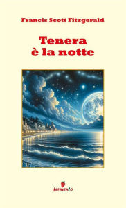 Title: Tenera è la notte, Author: Francis Scott Fitzgerald