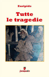 Title: Tutte le tragedie, Author: Euripide