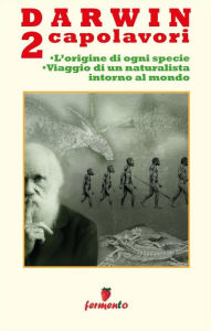 Title: Darwin 2 capolavori, Author: Charles Darwin