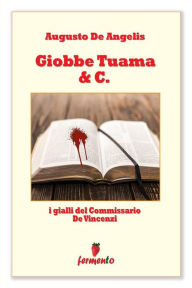 Title: Giobbe Tuama & C. - I gialli del Commissario De Vincenzi, Author: Augusto De Angelis