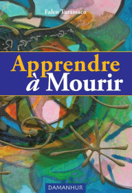 Title: Apprendre à Mourir, Author: Falco Tarassaco (Oberto Airaudi)