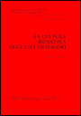 La Cultura Bizantina-Oggetti e messaggio: Moneta ed Economia