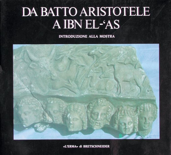 Da Batto Aristotele a Ibn el-'As: Introduzione alla mostra