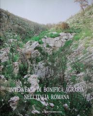 Title: Interventi di bonifica agraria nell'Italia romana, Author: Stefania Quilici Gigli