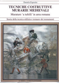 Title: Tecniche costruttive murarie medievali: Murature a tufelli in area romana, Author: Daniela Esposito