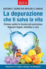 Title: La depurazione che ti salva la vita, Author: Vittorio Caprioglio