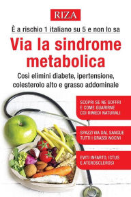 Title: Via la sindrome metabolica, Author: Vittorio Caprioglio
