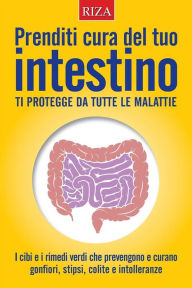 Title: Prenditi cura del tuo intestino, Author: Vittorio Caprioglio