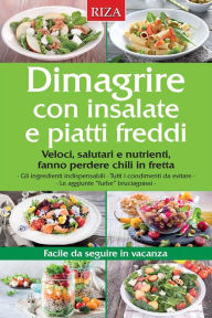 Title: Dimagrire con insalate e piatti freddi, Author: Vittorio Caprioglio