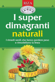 Title: I super dimagranti naturali, Author: Vittorio Caprioglio