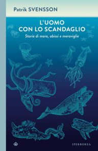 Title: L'uomo con lo scandaglio, Author: Patrik Svensson