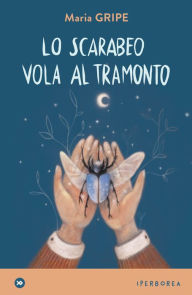 Title: Lo scarabeo vola al tramonto, Author: Maria Gripe