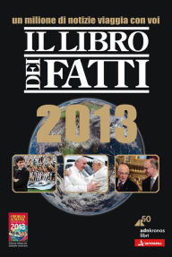 Title: Il Libro dei Fatti 2013, Author: AA. VV.