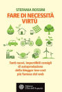 Fare di necessità virtù