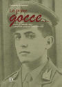 Le prime gocce...: Ricordo di Raimondo Falqui un finanziero caduto per l´Italia (1934-1956)