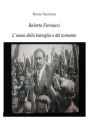 Roberto Farinacci, l'uomo del tormento e della battaglia