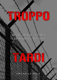 Title: Troppo Tardi, Author: Emanuele Maia