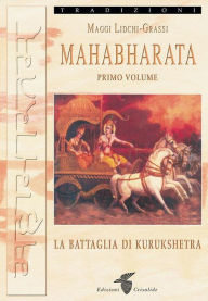 Title: Mahabharata I: La battaglia di Kurukshetra, Author: Maggi Lidchi