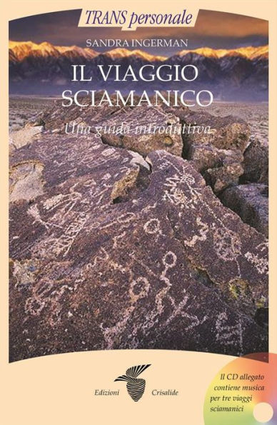 Il viaggio sciamanico: Una guida introduttiva