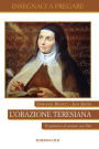 L'orazione teresiana: Il cammino di unione con Dio