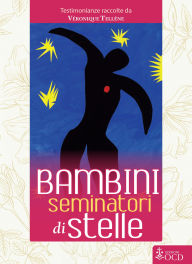 Title: Bambini seminatori di stelle: Testimonianze, Author: Véronique Tellène
