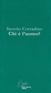 Title: Saverio Corradino, chi è l'uomo, Author: a cura di Giancarlo Pani