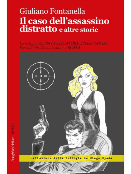 Il caso dell'assassino distratto e altre storie