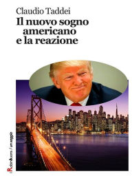 Title: Il nuovo sogno americano e la reazione, Author: Claudio Taddei