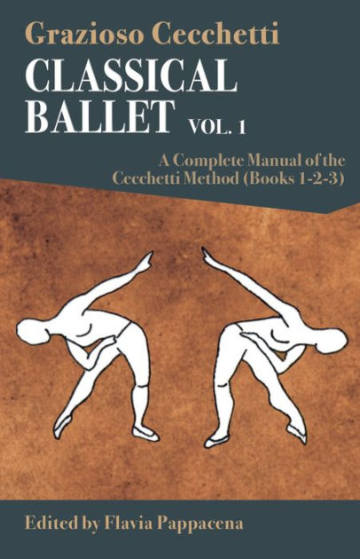 The Cecchetti Method of Classical Ballet: Theory and Technique