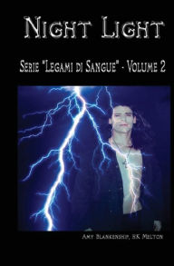 Title: Night Light (Legami di Sangue - Volume 2), Author: Amy Blankenship