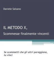 Title: Il Metodo X, Author: Daniele Salsano