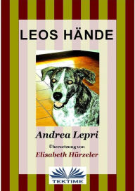 Title: Leos Hände, Author: Andrea Lepri