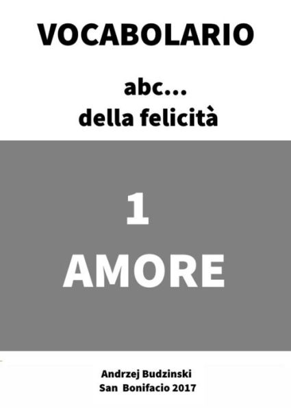 Amore: Vocabolario Della Felicità