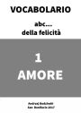 Amore: Vocabolario Della Felicità