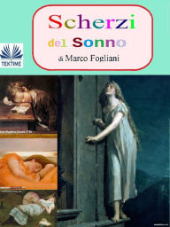 Title: Scherzi Del Sonno, Author: Marco Fogliani