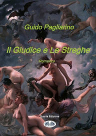 Title: Il Giudice E Le Streghe: Romanzo, Author: Guido Pagliarino