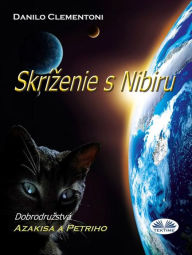 Title: Skrizenie S Nibiru: Dobrodruzstva Azakisa A Petriho, Author: Danilo Clementoni