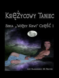 Title: Ksiezycowy Taniec, Author: Amy Blankenship